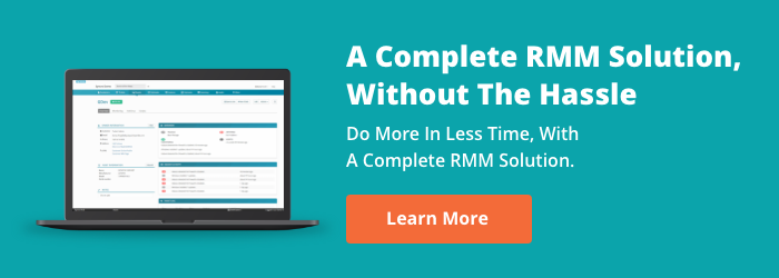 A complete RMM solution, without he hassle. Learn more!