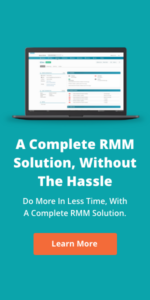 A complete RMM solution, without he hassle. Learn more!