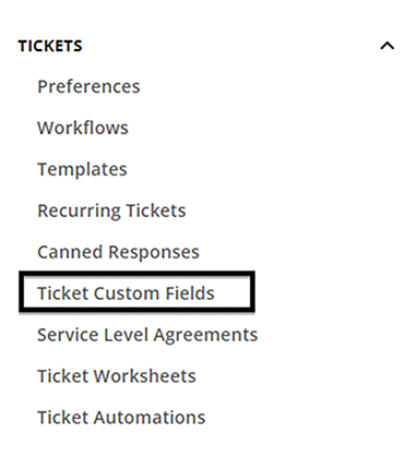 Select Ticket Custom Fields from Ticket menu